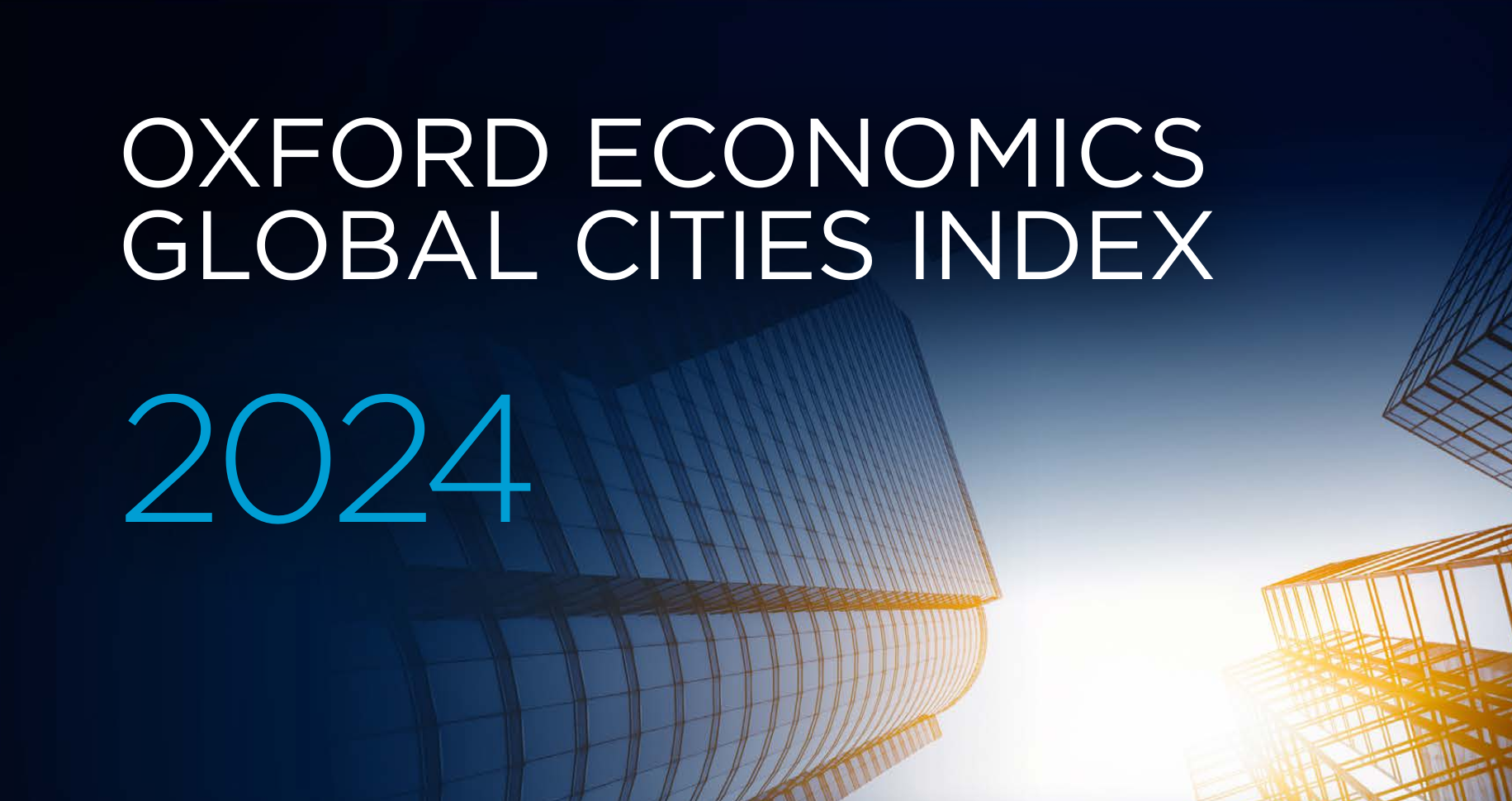 Oxford Economics Global Cities Index 2024